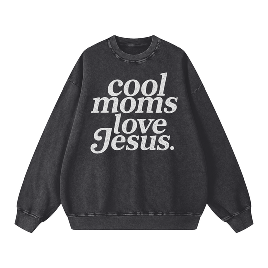 "Cool Moms Love Jesus" Snow-Washed Oversized Sweatshirt