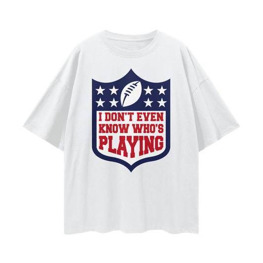 "Who Is Playing?" Streetwear Loose Drop Shoulder T-Shirt